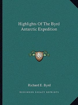 portada highlights of the byrd antarctic expedition (en Inglés)