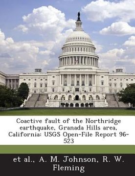 portada Coactive Fault of the Northridge Earthquake, Granada Hills Area, California: Usgs Open-File Report 96-523 (en Inglés)
