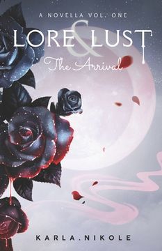 portada Lore and Lust a Novella Vol. One: The Arrival (in English)
