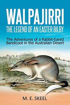 portada Walpajirri: The Legend of an Easter Bilby: The Adventures of a Rabbit-Eared Bandicoot in the Australian Desert (in English)