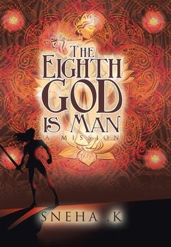 portada The Eighth God Is Man: A Mission (en Inglés)