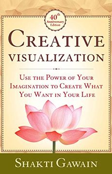 portada Creative Visualization: Use the Power of Your Imagination to Create What you Want in Life (in English)