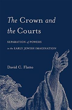 portada The Crown and the Courts: Separation of Powers in the Early Jewish Imagination (en Inglés)