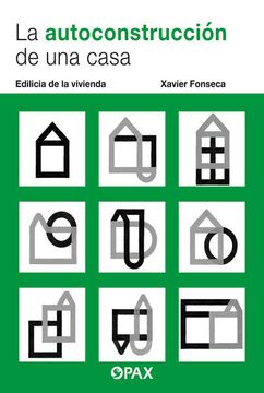 portada La Autoconstrucción de Una Casa: Edilicia de la Vivienda (in Spanish)