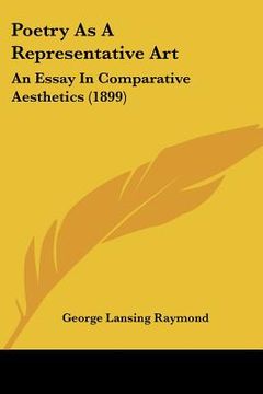 portada poetry as a representative art: an essay in comparative aesthetics (1899)