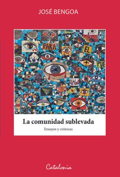 portada La Comunidad Sublevada. Ensayos y Crónicas (in Spanish)