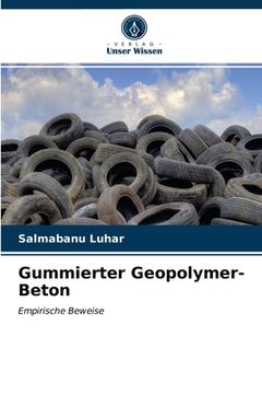 portada Gummierter Geopolymer-Beton (en Alemán)