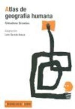 portada Atlas De Geografía Humana (Autores en el Centro) (in Spanish)