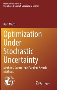 portada Optimization Under Stochastic Uncertainty: Methods, Control and Random Search Methods (en Inglés)