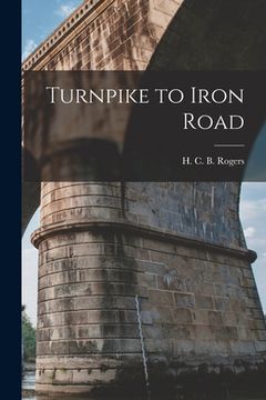 portada Turnpike to Iron Road (en Inglés)