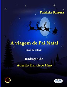 portada A Viagem de pai Natal: Livro Para Pintar (en Portugués)