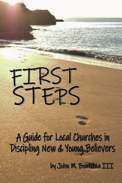 portada First Steps: A Guide for Local Churches in Discipling New & Young Believers (en Inglés)