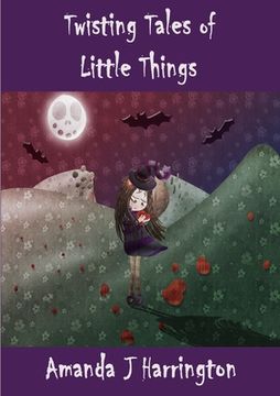 portada Twisting Tales of Little Things (en Inglés)