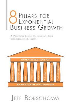 portada 8 Pillars for Exponential Business Growth: A Practical Guide to Building Your Bookkeeping Business
