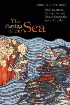 portada The Parting of the Sea: How Volcanoes, Earthquakes, and Plagues Shaped the Story of Exodus (en Inglés)
