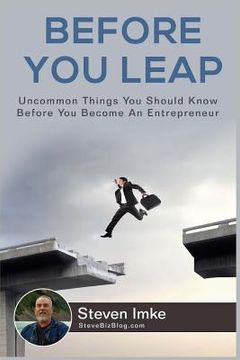 portada Before You Leap: Uncommon Things You Should Know Before You Become An Entrepreneur