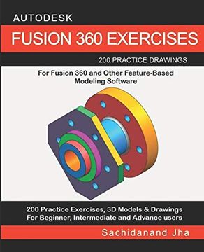 portada Autodesk Fusion 360 Exercises: 200 Practice Drawings for Fusion 360 and Other Feature-Based Modeling Software (in English)