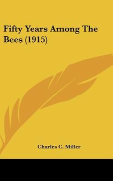 portada fifty years among the bees (1915) (en Inglés)