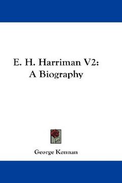 portada e. h. harriman v2: a biography (in English)
