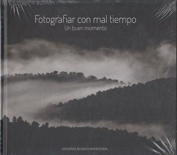 portada Fotografiar con mal Tiempo: Un Buen Momento (in Spanish)