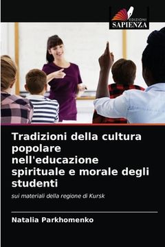 portada Tradizioni della cultura popolare nell'educazione spirituale e morale degli studenti (en Italiano)