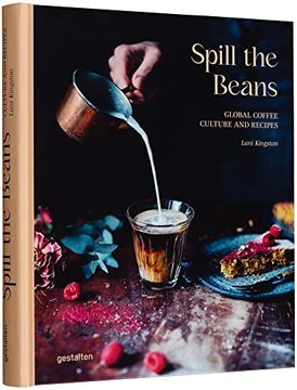portada Spill the Beans: Global Coffee Culture and Recipes: 1 