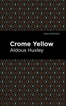 portada Crome Yellow (Mint Editions) (in English)
