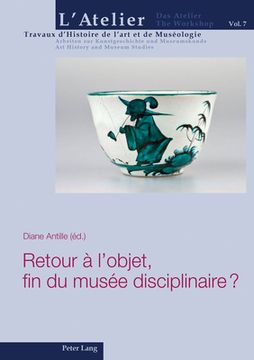 portada Retour À l'Objet, Fin Du Musée Disciplinaire ? (en Francés)