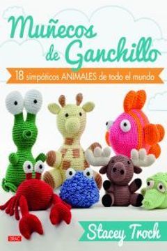 portada Muñecos De Ganchillo. 18 Simpáticos Animales De Todo El Mundo - Número 3 (El Libro De..)