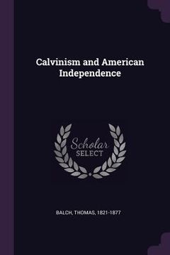 portada Calvinism and American Independence (en Inglés)