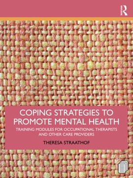 portada Coping Strategies to Promote Mental Health: Training Modules for Occupational Therapists and Other Care Providers (en Inglés)