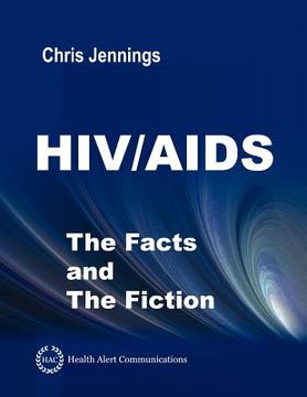 portada hiv/aids - the facts and the fiction (en Inglés)