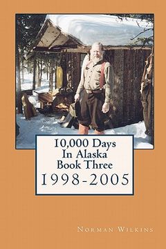 portada 10,000 days in alaska book three (in English)