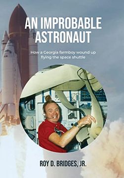 portada An Improbable Astronaut: How a Georgia Farmboy Wound up Flying the Space Shuttle (en Inglés)
