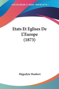 portada Etats Et Eglises De L'Europe (1873) (en Francés)