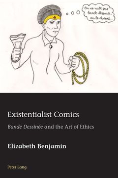 portada Existentialist Comics: Bande Dessinée and the Art of Ethics (en Inglés)