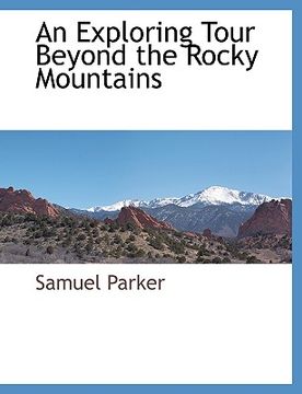 portada an exploring tour beyond the rocky mountains (en Inglés)