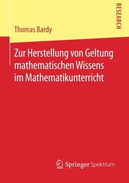 portada Zur Herstellung von Geltung Mathematischen Wissens im Mathematikunterricht (en Alemán)