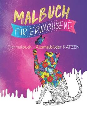 portada Malbuch Für Erwachsene: Tiermalbuch - Ausmalbilder Katzen (en Alemán)