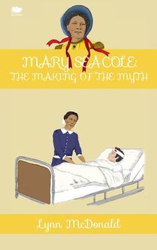 portada Mary Seacole: The Making of the Myth (en Inglés)