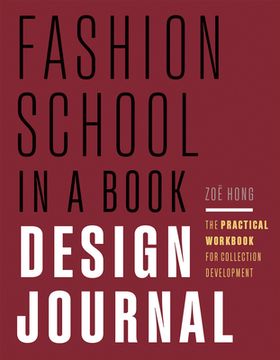 portada Fashion School in a Book Design Journal: The Practical Workbook for Collection Development