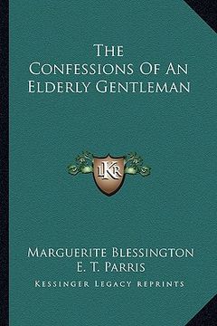 portada the confessions of an elderly gentleman (en Inglés)