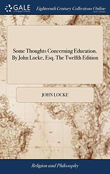 portada Some Thoughts Concerning Education. By John Locke, Esq. The Twelfth Edition (en Inglés)