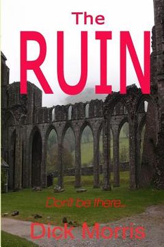 portada The Ruin: Don't be there! (en Inglés)