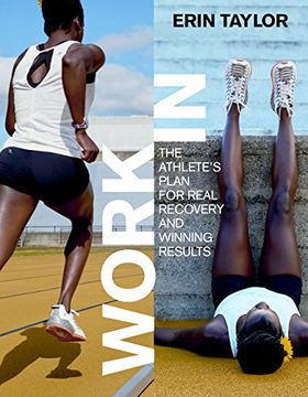 portada Work In: The Athlete's Plan for Real Recovery and Winning Results