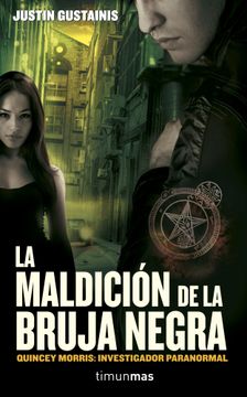 portada La Maldicion de la Bruja Negra (Quincey Morris: Investigador Paranormal 01) Terror (in Spanish)