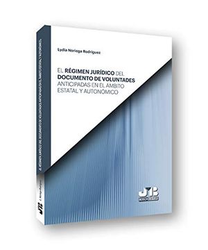 portada El Régimen Jurídico del Documento de Voluntades Anticipadas en el Ámbito Estatal y Autonómico (in Spanish)