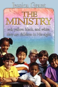 portada the ministry: red, yellow, black, and white they are children in his sight (en Inglés)