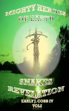 portada mighty heroes of earth vol 2 snakes revelation (en Inglés)