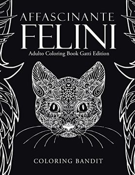 portada Affascinante Felini: Adulto Coloring Book Gatti Edition